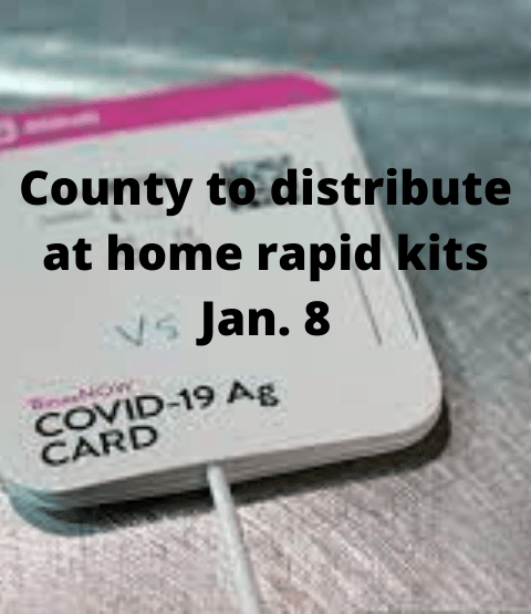 County to distribute at home rapid kits Jan. 8